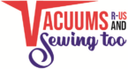 Vacuums R-Us and Sewing Too